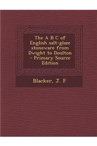 The A B C of English Salt-Glaze Stoneware from Dwight to Doulton