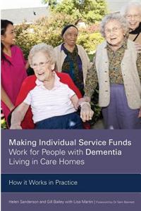Making Individual Service Funds Work for People with Dementia Living in Care Homes