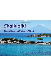 Chalkidiki: Kassandra, Sithonia, Athos 2017: Countrysides, Beaches and Monasteries on Chalkidiki (Calvendo Places)