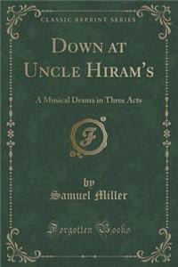 Down at Uncle Hiram's