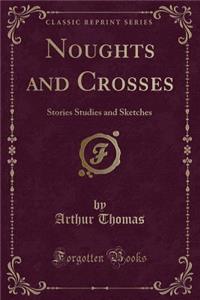 Noughts and Crosses