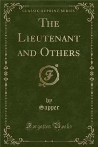 The Lieutenant and Others (Classic Reprint)