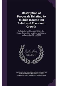 Description of Proposals Relating to Middle Income Tax Relief and Economic Growth