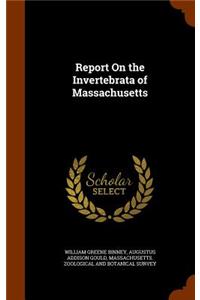 Report on the Invertebrata of Massachusetts