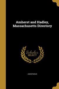 Amherst and Hadley, Massachusetts Directory