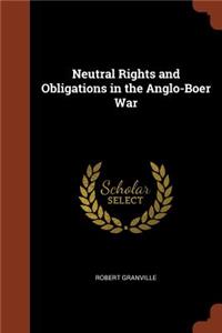 Neutral Rights and Obligations in the Anglo-Boer War