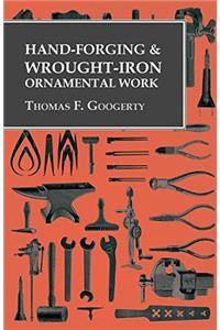 HAND-FORGING AND WROUGHT-IRON ORNAMENTAL