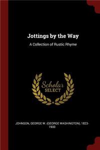 Jottings by the Way