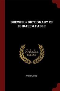 BREWER's DICTIONARY OF PHRASE & FABLE