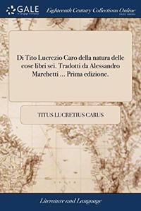 DI TITO LUCREZIO CARO DELLA NATURA DELLE