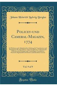 Policey-Und Cameral-Magazin, 1774, Vol. 9 of 9