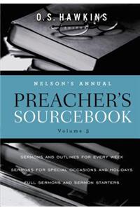 Nelson's Annual Preacher's Sourcebook, Volume 3