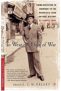 To Wear the Dust of War