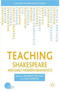 Teaching Shakespeare and Early Modern Dramatists