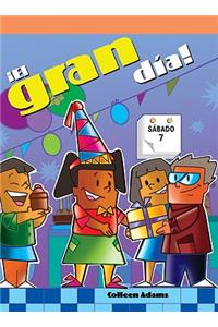 ¡El Gran Día! (the Big Day!)