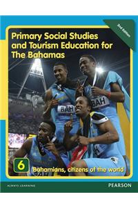 Primary Social Studies and Tourism Education for The Bahamas Book 6   new ed