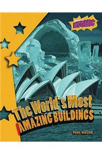 World's Most Amazing Buildings