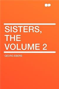 Sisters, the Volume 2