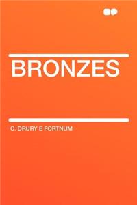 Bronzes