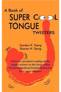 Book of Super Cool Tongue Twisters