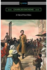 A Tale of Two Cities (Illustrated by Harvey Dunn with introductions by G. K. Chesterton, Andrew Lang, and Edwin Percy Whipple)