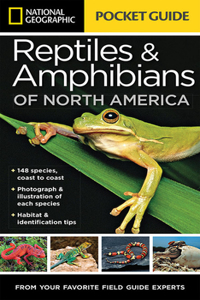 National Geographic Pocket Guide to Reptiles and Amphibians of North America