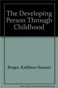 The Developing Person Through Childhood (Loose Leaf)