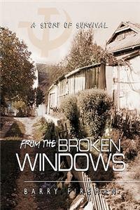 From The Broken Windows: A Story of Survival