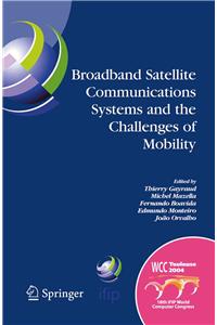 Broadband Satellite Communication Systems and the Challenges of Mobility