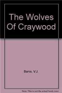 The Wolves Of Craywood