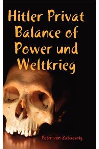 Hitler Privat Balance of Power Und Weltkrieg