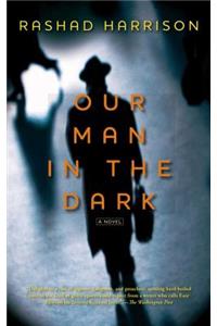Our Man in the Dark