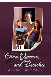 Gina, Queenie, and Brownie and the Men Who Loved Them