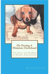 On Owning A Miniature Dachshund