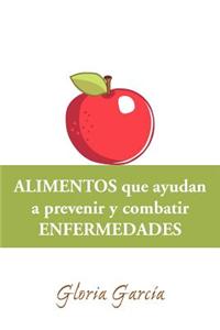 Alimentos Que Ayudan a Prevenir y Combatir Enfermedades