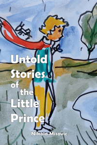 Untold Stories of the Little Prince