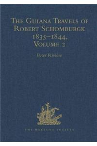 Guiana Travels of Robert Schomburgk 1835-1844