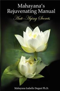 Mahayana's Rejuvenating Manual