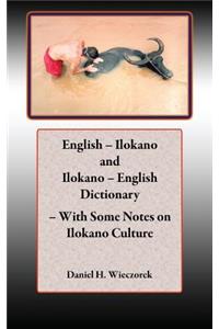 English - Ilokano and Ilokano - English Dictionary - With Some Notes on Ilokano Culture