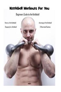 Kettlebell Workouts for You