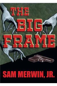 The Big Frame