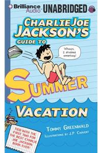 Charlie Joe Jackson's Guide to Summer Vacation