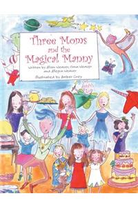 Three Moms and the Magical Manny