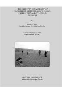 "The Fire Upon Us Was Terrific: " Battlefield Archeology of Wilson's Creek National Battlefield, Missouri