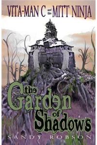 The GARDEN of SHADOWS