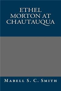 Ethel Morton at Chautauqua