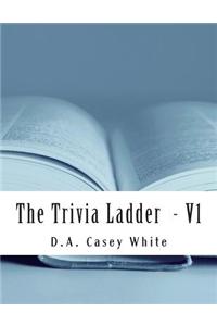 The Trivia Ladder: (Volume 1 - Rung 1)