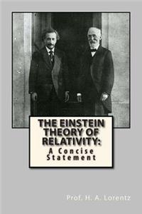 The Einstein Theory of Relativity: A Concise Statement