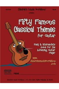 Fifty Famous Classical Themes for Guitar