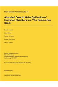 Absorbed Dose to Water Calibration of Ionization Chambers in a 60 Co Gamma-Ray Beam
